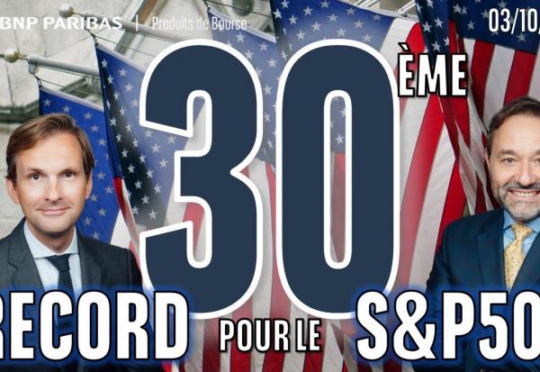 30ème RECORD pour le S&P500 - 100 % Marchés - 03/10/2025 - M