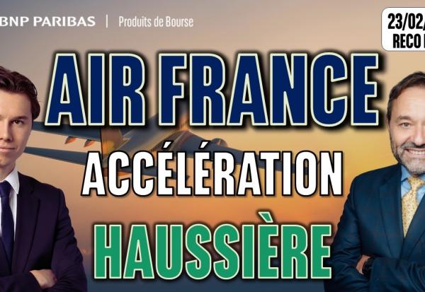 AIR FRANCE : Accélération haussière - 100 % Marchés - 23/02/2026