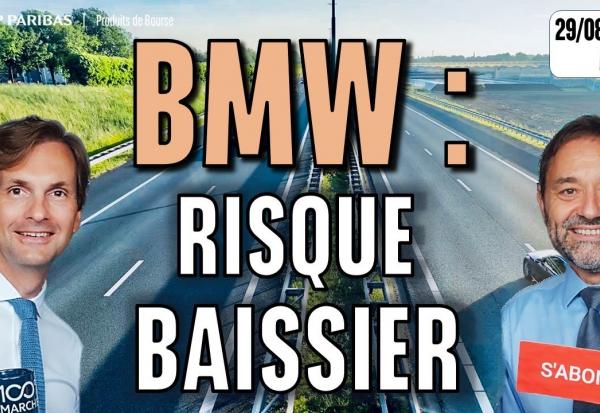 BMW : Risque baissier - 100 % Marchés - 29/08/2025 - M