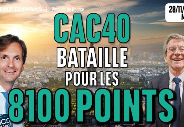 CAC :  Bataille pour la reprise des 8100 points - 100 % Marchés - 28/11/2025 - M