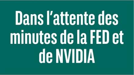 Dans l’attente des minutes de la FED et de NVIDIA - 100% Marchés - soir - 21/11/23