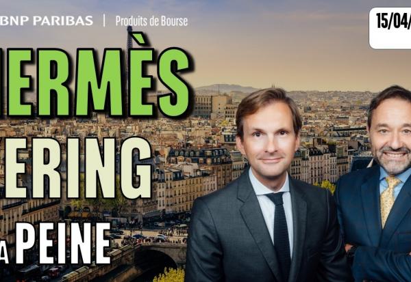HERMES et KERING à la peine  - 100 % Marchés - 15/04/2026 - S