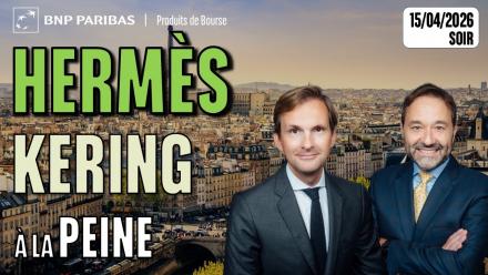 HERMES et KERING à la peine  - 100 % Marchés - 15/04/2026 - S