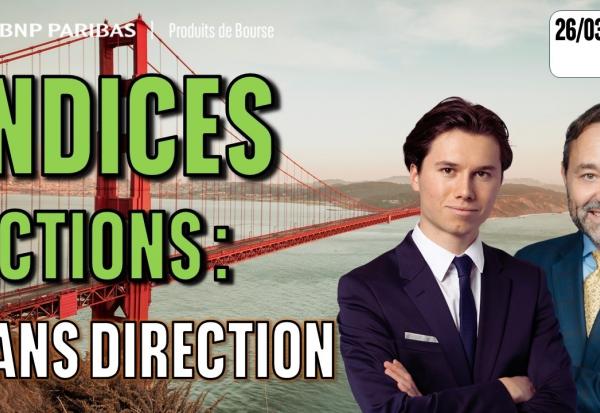 Indices actions : sans direction - 100 % Marchés - 26/03/2026 - S