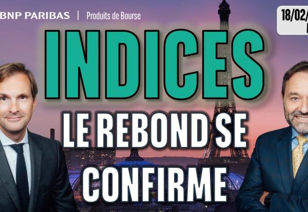 Indices : Le rebond se confirme - 100 % Marchés - 18/02/2026 - M