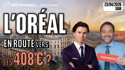 L'OREAL : en route vers les 408 € ? - 100 % Marchés - 23/04/2026 - S