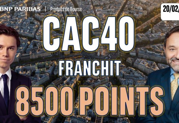 Le CAC franchit les 8500 points - 100 % Marchés - 21/02/2026 - S