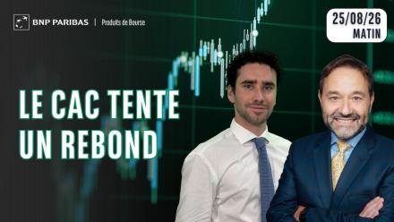 LE CAC REPART A LA HAUSSE ?! - 100% Marchés - 25/08/2026 - M