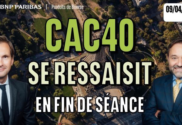 Le CAC se ressaisit en fin de séance - 100 % Marchés - 09/04/2026 - S