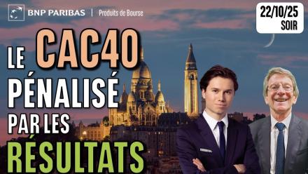 Le CAC40 pénalisé par les RÉSULTATS - 100 % Marchés - 22/10/2025 - S