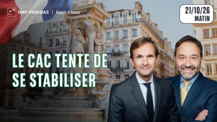 Le CAC40 se stabilise ? - 100 % Marchés - 21/10/26 - M