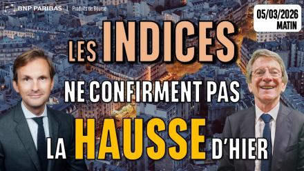 Les indices ne confirment pas la hausse d'hier - 100 % Marchés - 05/03/2026 - M