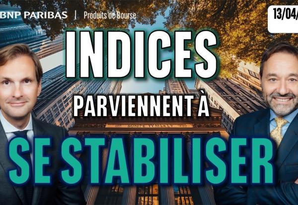 Les indices parviennent à se stabiliser - 100 % Marchés - 13/04/2026 - S