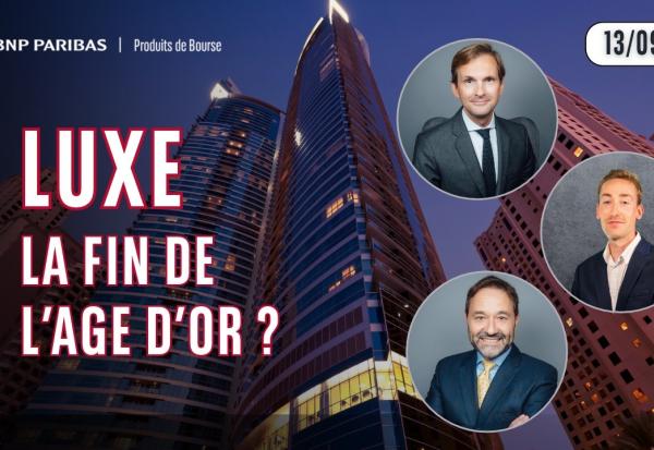 LUXE : LA FIN DE L'AGE D'OR ?? - 100 % Marchés - 13/10/26  @ZonebourseFR ​