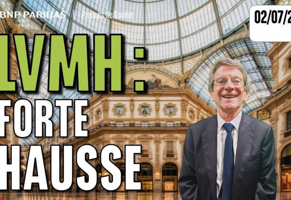 LVMH : forte hausse - 100 % Marchés  - 2s