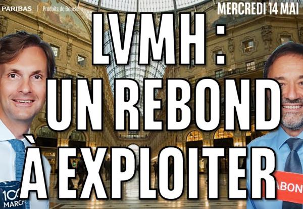 LVMH : un rebond à exploiter - 100% Marchés