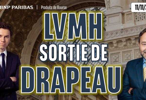 LVMH : une sortie de drapeau à exploiter - 100 % Marchés - 11/11/2025