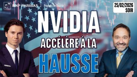 Nvidia accélère à la hausse - 100 % Marchés - 25/02/2026 - S