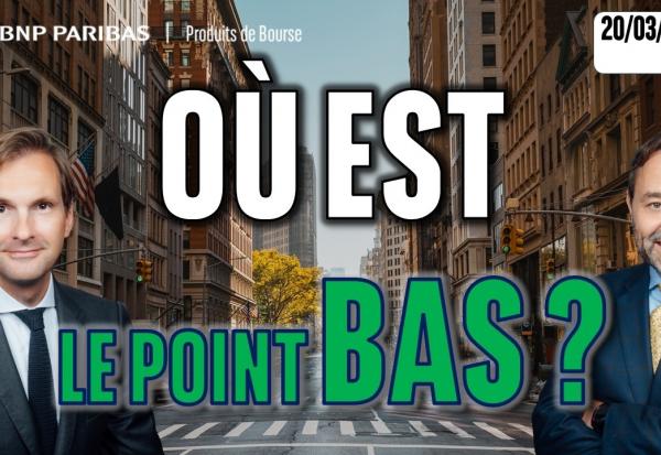 Où est le point bas ? - 100 % Marchés - 20/03/2026 - S