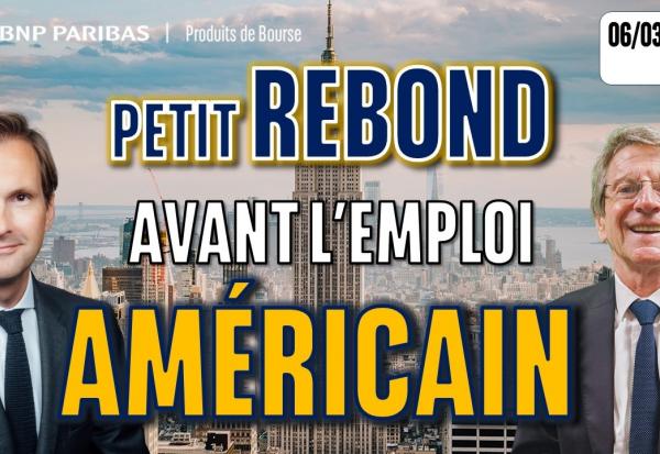 Petit rebond avant l'emploi américain - 100 % Marchés - 05/03/2026 - M