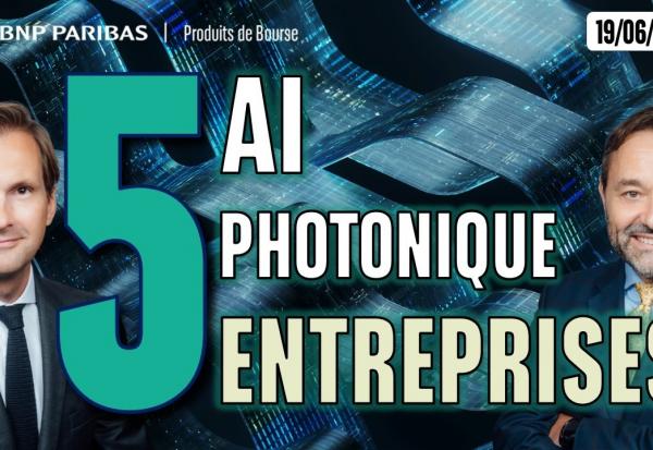 Photonique & IA : Cinq entreprises strategiques - 100 % Marchés - 19/06/2026