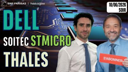 POINT SPECIAL DELL, SOITEC, STMicro et THALES !! - 100 % Marchés - 10/06/2026 - S