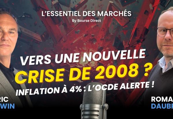 Alerte de l’OCDE : Vers une INFLATION à 4 % et un nouvelle CRISE de 2008 ?