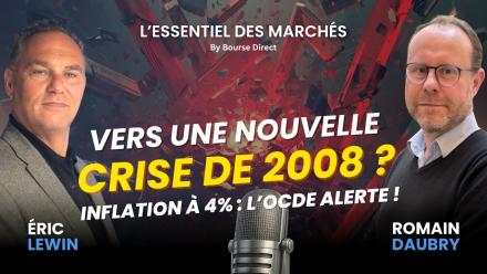 Alerte de l’OCDE : Vers une INFLATION à 4 % et un nouvelle CRISE de 2008 ?