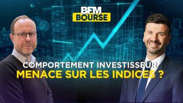 Bourse : Ce comportement suspect des investisseurs qui menace les indices.