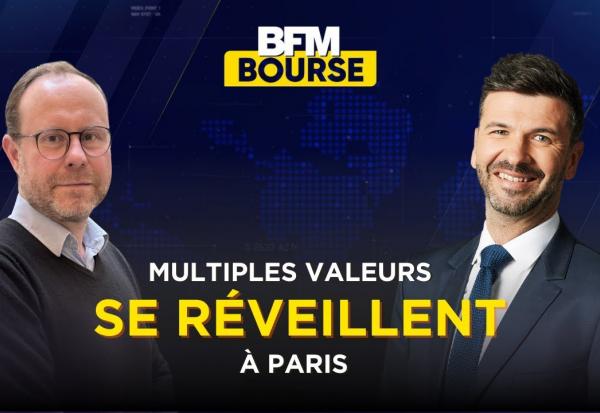 Romain Daubry pour BFM Business : Multiples valeurs se réveillent à Paris
