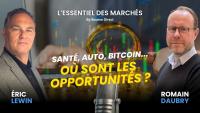 Santé, Automobile, Bitcoin : Où sont les véritables opportunités du moment ?