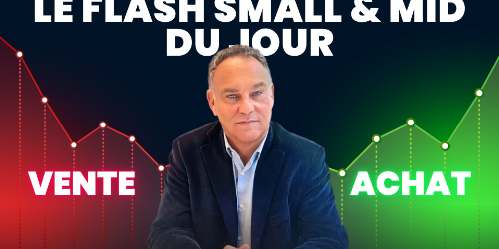 Le Flash Small & Mid du jour par Eric Lewin !
