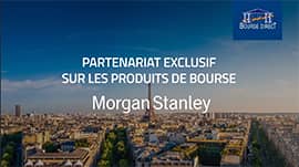 1/4 Partenariat exclusif sur les produits de bourse Morgan Stanley